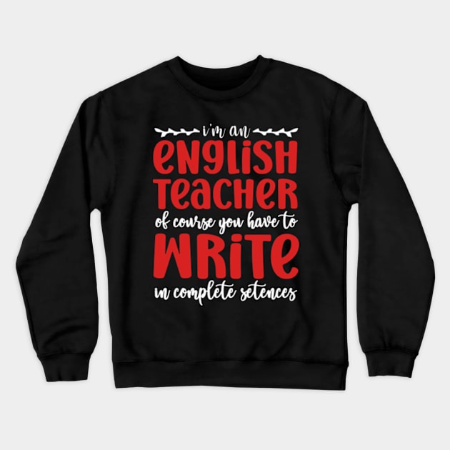 English Teacher Linguistics Grammar Professor Writer Editor Crewneck Sweatshirt by David Brown